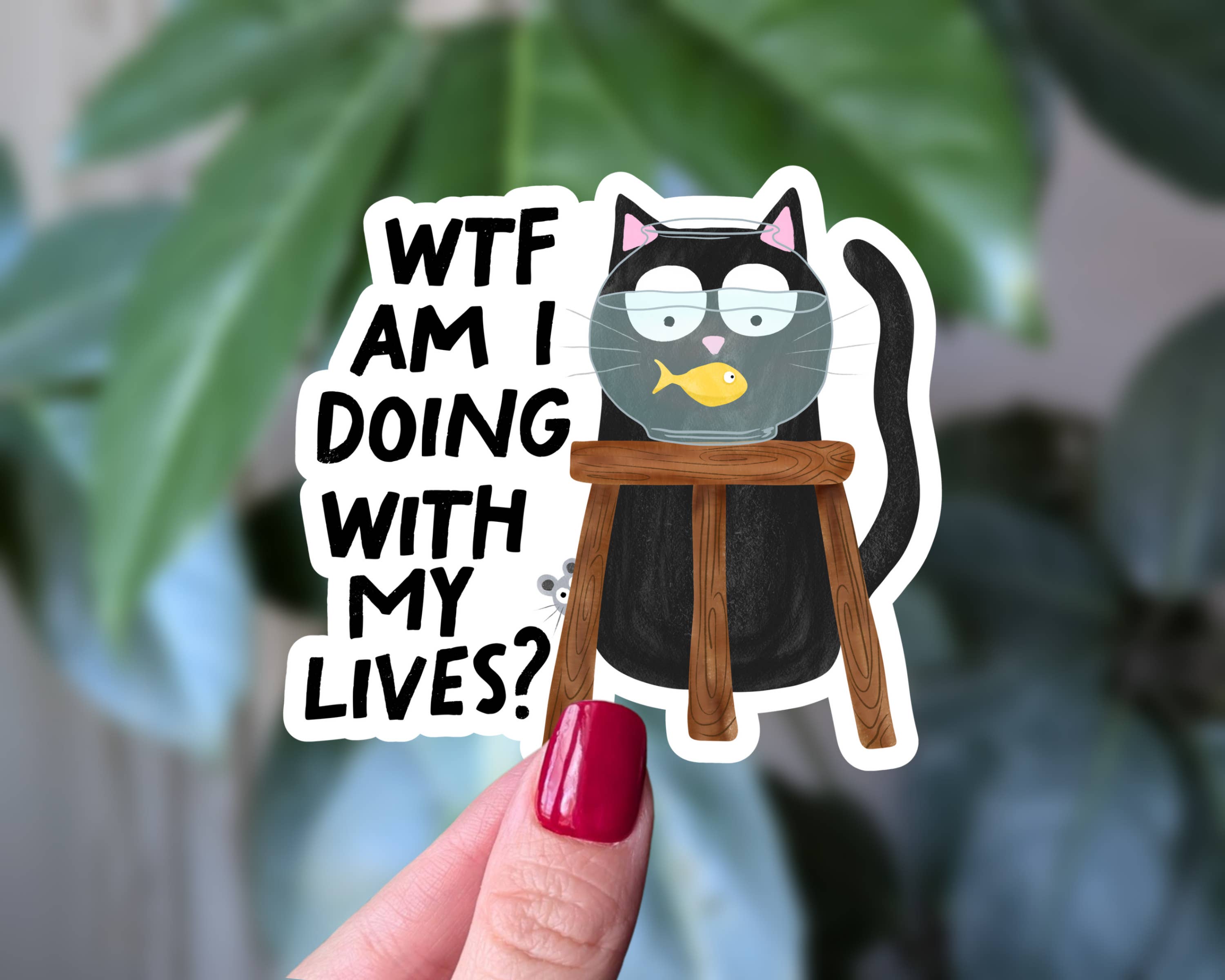 WTF Am I Doing With My Lives Vinyl Sticker