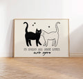 I'd Spend All Nine Lives With You Art Print