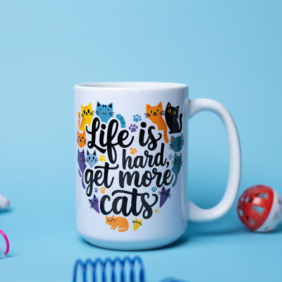 Life is Hard, Get More Cats Mug