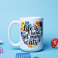 Life is Hard, Get More Cats Mug