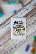 My Cat is My Only Personality Trait Magnet
